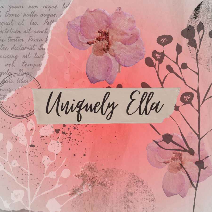 the text Uniquely Ella, on a pink and gray background with flowers to the side