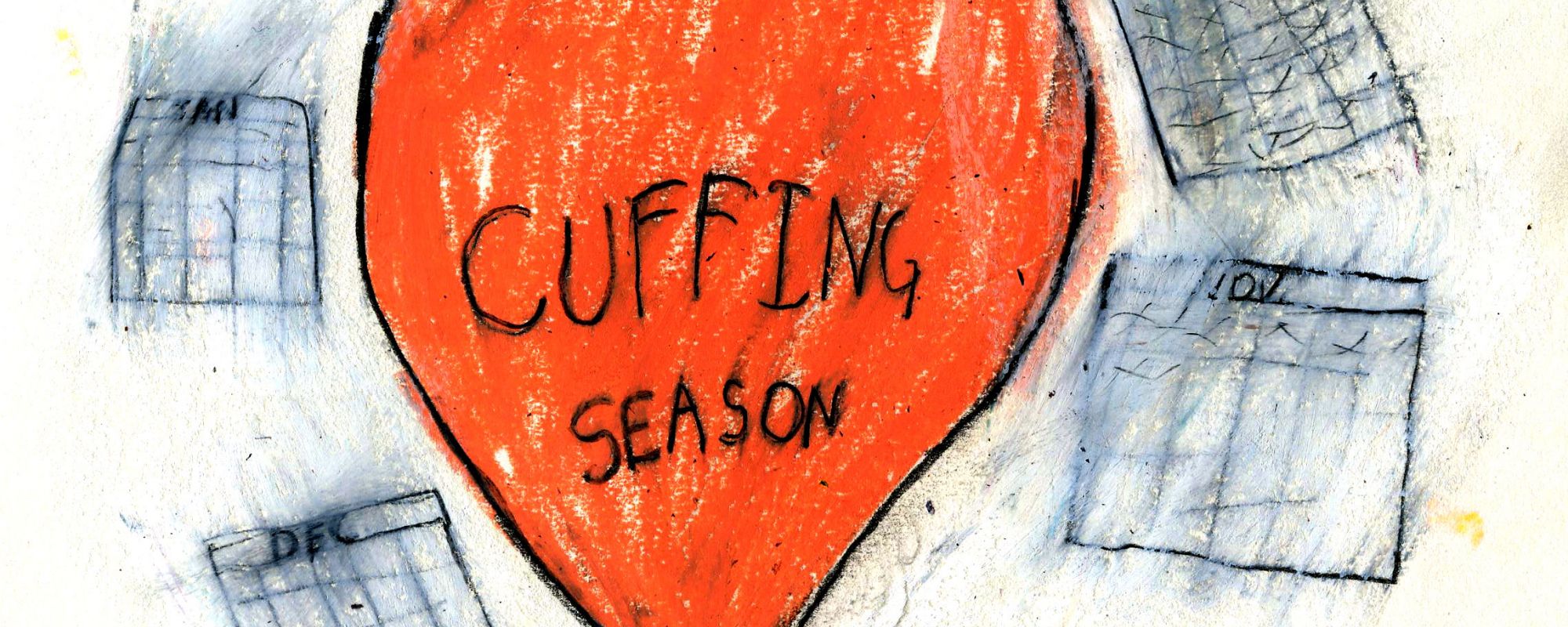 A heart with the words "cuffing season" printed in it, surrounded by calendars